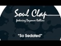 01 Soul Clap - So Sedated (feat. Dayonne Rollins) [Bastard Jazz Recordings]