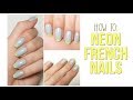 How to: Neon French Nails