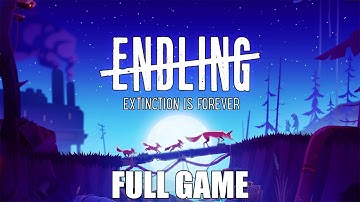 Endling: Extinction Is Forever - Gameplay Walkthrough (FULL GAME)