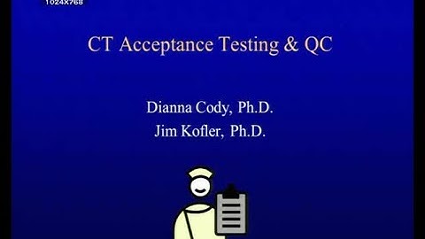CT  Acceptance Testing and QC Programs includes artifacts and troubleshooting