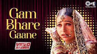 Gam Bhare Gaane | Video Jukebox | Bollywood 90's Sad Love Songs | Ek Bewafaa Hai | Rone Na Dijiyega