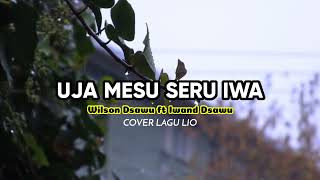 LAGU TERBARU ENDE LIO - UJA MESU SERU IWA Cover IWAND DSAWU \u0026 WILSON DSAWU (Official Lyric Video).