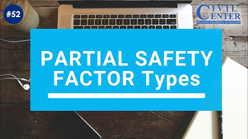 What is Partial Safety Factor :Types