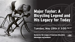 Major Taylor: A Bicycling Legend and His Legacy for Today