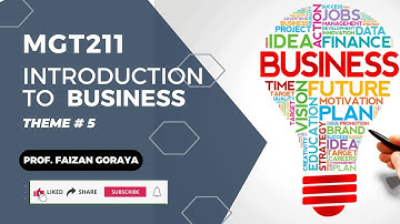 MGT211 Theme 5: Operations Management in Business || Introduction to Business || Short Lecture