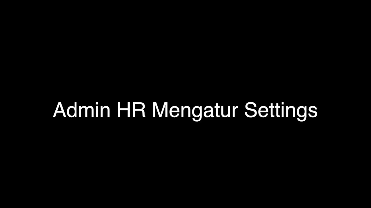 Admin HR Mengatur Settings - YouTube