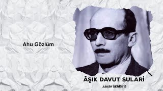 Davut Sulari Ahu Gözlüm