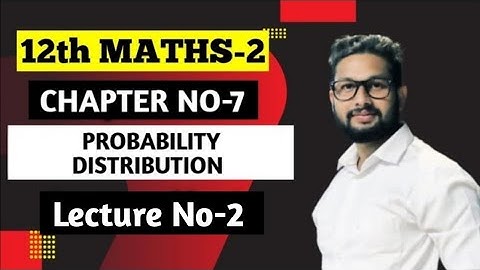 12th Maths 2 | Chapter 7 | Exercise 7.1 | Probability Distribution | Lecture 2 | Maharashtra Board