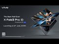 vivo X FOLD 3 Pro | Launching on 6th June 2024