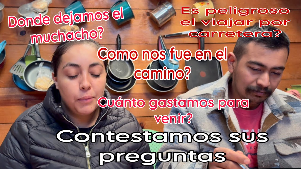 Donde Dejamos el Muchacho❓Contestamos Sus Preguntas Es peligroso viajar por carretera ❓
