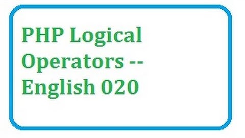 PHP  Logical Operators -- english-vlr training
