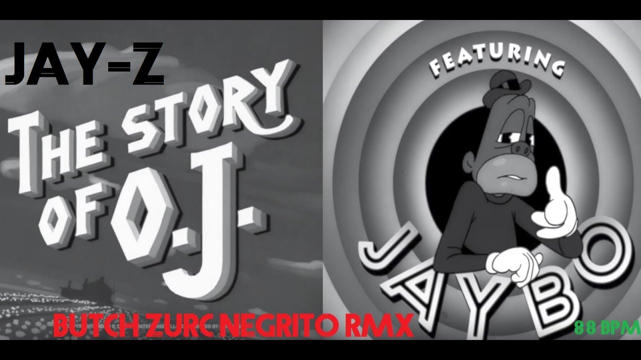 THE STORY OF O.J. - JAY-Z (BUTCH ZURC NEGRITO RMX) - 88 BPM [FOR SOUND FOLLOW LINK BELOW]