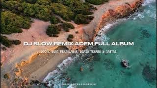 Dj Slow Remix Santai Paling Enak Di Dengar Terbaru (Ogi Castello Remix)