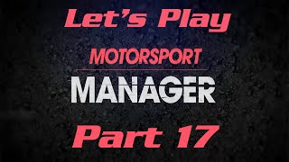 Motorsport Manager: Let's Play - Part 17 'Making So Much Profit'