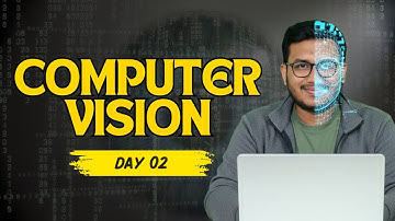 Day 02: Image & Video Processing with OpenCV | OpenCV Python Tutorial | Computer Vision in Bangla
