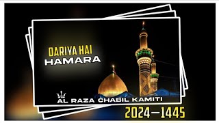 Dariya Hai Hamara // New Dj Qalam //  2024—1445 // @SyedNadeemSarwar  // Muharram special