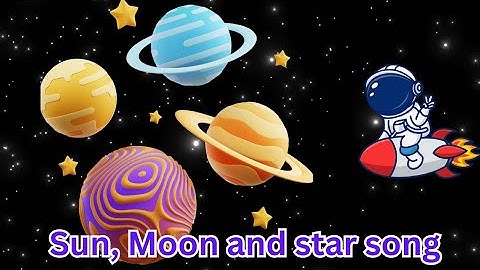 Sun, Moon & Stars Song | Space Song for Kids