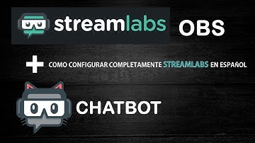 COMO CONFIGURAR STREAMLABS OBS + CHATBOT BIEN EXPLICADO EN ESPAÑOL 2019