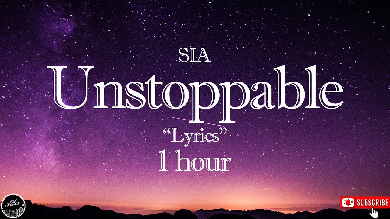 SIA  -  Unstoppable  🎵  \