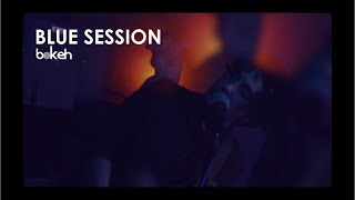 Bokeh - Descalza (Live Blue Session)