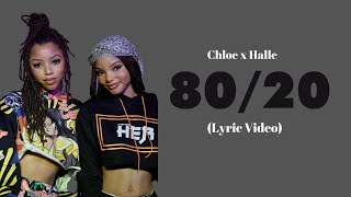 Chloe X Halle - 80\/20 (Lyric Video)