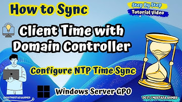 Windows Server GPO : Sync Client Time with Domain Controller | GPO Tutorial