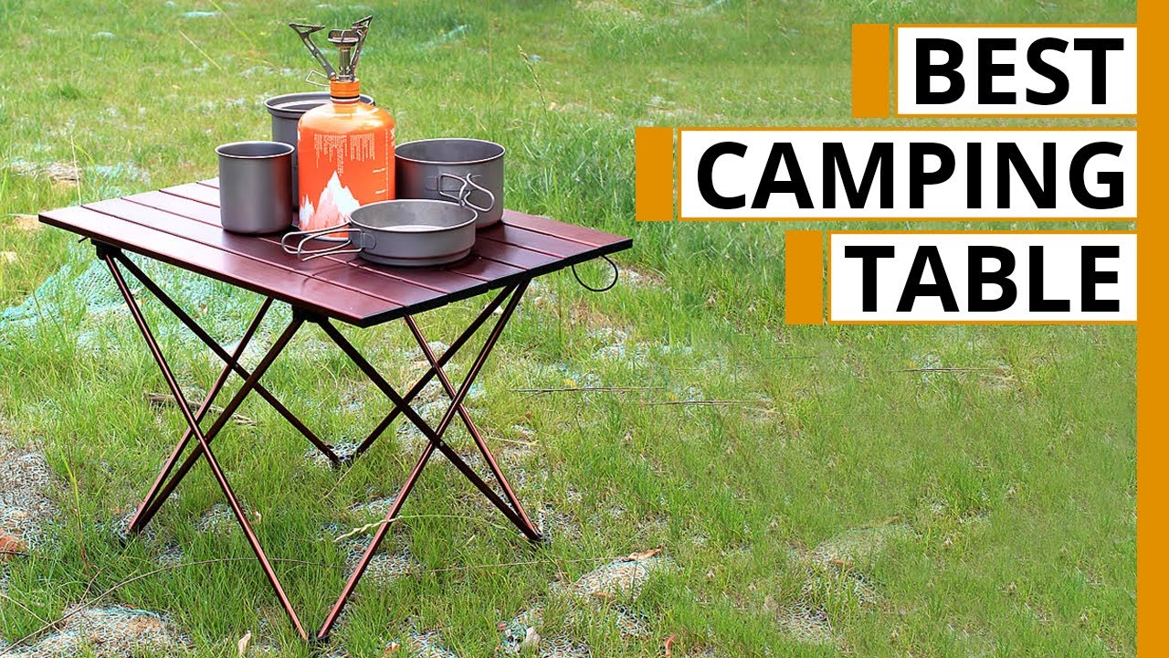 Top 5 Best Camping Folding Tables