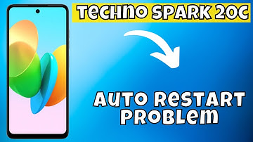 Auto Restart Problem Tecno Spark 20c || How to solve Auto Restart  issues || Auto Restart Fix