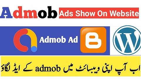 How To Show Admob Ads on blogger website | and wordpress website