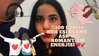 Ruh Eşi̇ Çekme Aşk Enerji̇ Çalişmasi Asmr Medi̇tati̇f Çalişma