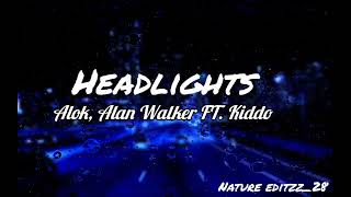 𝙃𝙚𝙖𝙙𝙡𝙞𝙜𝙝𝙩𝙨 - Alok, Alon Walker FT. Kiddo🌌🥀🖤