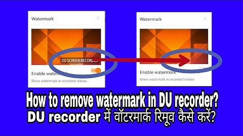 How to remove watermark in DU recorder app? || DU recorder में वॉटरमार्क कैसे रिमूव करें?