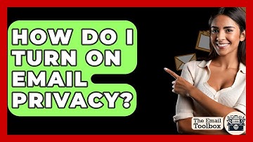 How Do I Turn On Email Privacy? - TheEmailToolbox.com