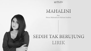 MAHALINI - SEDIH TAK BERUJUNG (Glenn Fredly) ft Petrus Mahendra & Michael Andrea COVER LIRIK VIDEO