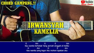 Irwansyah - Kamelia (TUTORIAL CHORD MUDAH BUAT PEMULA)