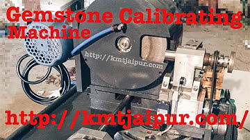 Gemstone Calibrating Machine (Agni)