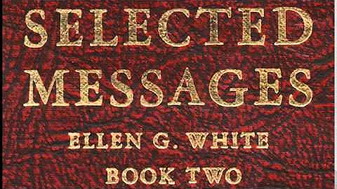 08-35_Guidance by Chance Methods - Selected Messages 2 (2SM) Ellen G. White