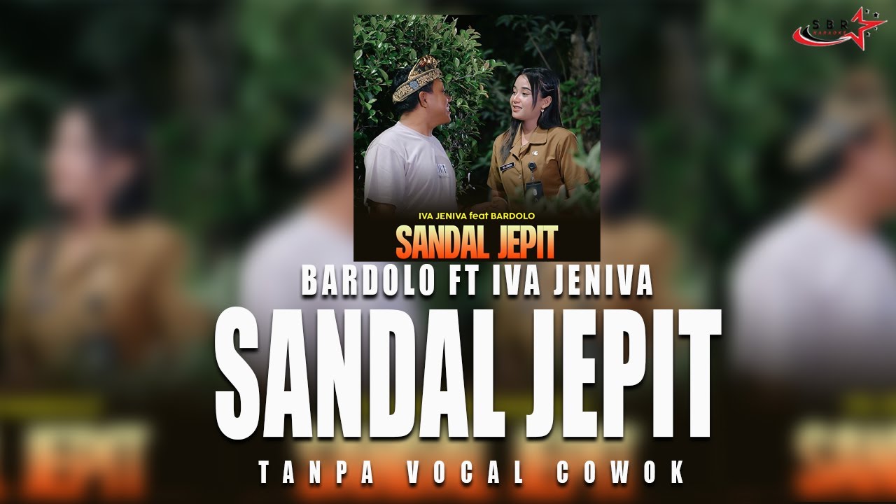 SANDAL JEPIT BARDOLO FT IVA JENIVA (TANPA VOCAL COWOK