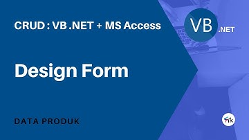 CRUD VB.net dan Ms.Access - Desain Form Data Produk | Part 4