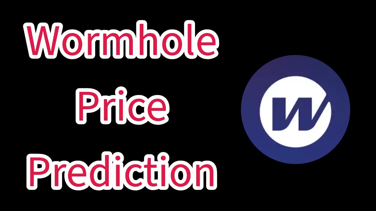 W Price Prediction | Wormhole : $10 POSSIBLE? | Wormhole Price Prediction -  YouTube