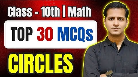 📘 Class 10 Maths Chapter 10 – Circles | Top 30 Most Important MCQs | CBSE Board Exam 2025