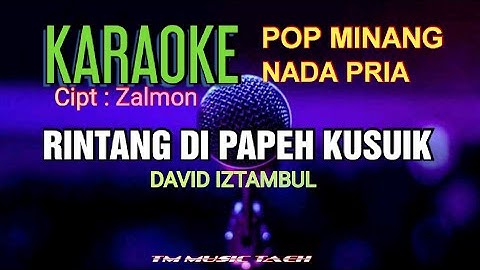 RINTANG DI PAPEH KUSUIK KARAOKE  POP MINANG NADA PRIA