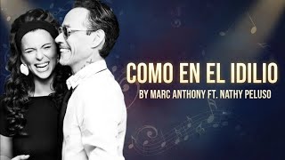 COMO EN EL IDILIO -Marc Anthony ft. Nathy Peluso