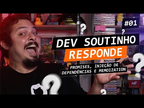 DevSoutinho Responde: Promises, Injeção de Dependências e Memoization