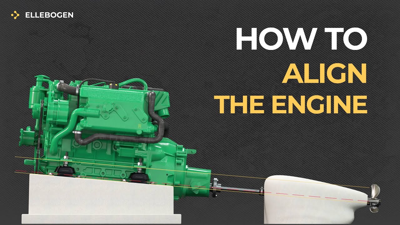 ELLEBOGEN - HOW TO ALIGN THE ENGINE