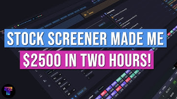Stock Screener Made Me $2500 in Two Hours!