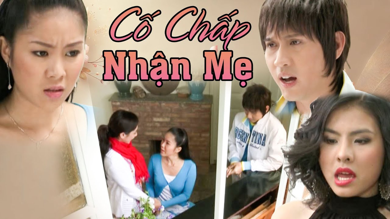 Phim Việt Nam Mới | CỐ CHẤP NHẬN MẸ | Phim Truyện Việt Nam Hay Nhất | Kho Phim Việt