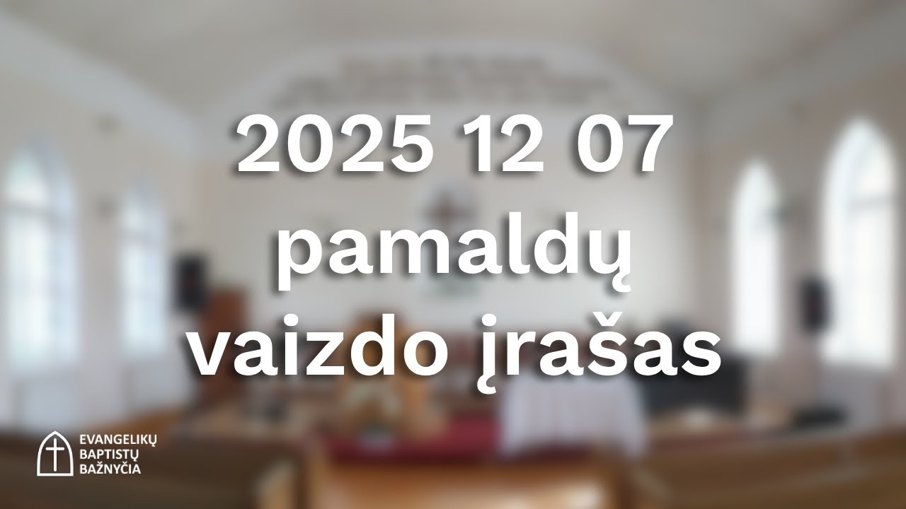 Sekmadienio Pamaldos 2025 12 07