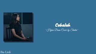 COBALAH - HIJAU DAUN COVER BY SHAKA(LIRIK)