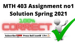MTH403 Assignment no 1 Solution Spring 2021